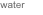 water